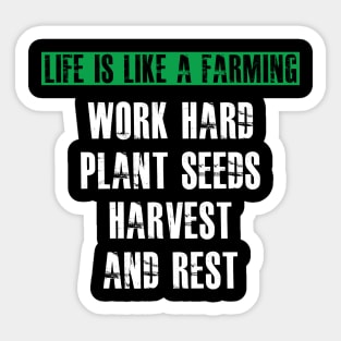 Farmer - Life is like a farming Sticker